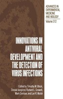 Innovations In Antiviral Development And The Detection Of Virus Infections Donal