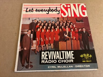 Revivaltime Radio Choir Let Everybody Sing Word VINYL gospel LP Cyril Mclellan