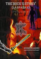 Michele Sabino | THE Mick's Story (La Spada K) | Taschenbuch | Italienisch