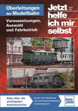Oberleitung der Modellbahn Jetzt helfe ich mir selbst /Technik/Betrieb/Handbuch