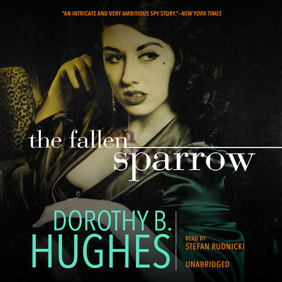 The Fallen Sparrow by Dorothy B. Hughes 2014 Unabridged CD 9781483033136