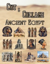 Cut and Collage Ancient Egypt, Art Journaling: Ephemera Book, Junk Journal, Glue
