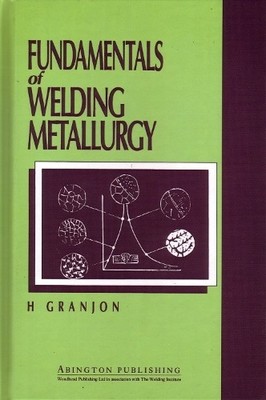 Fundamentals of Welding Metallurgy by H. Granjon - 9781855730199