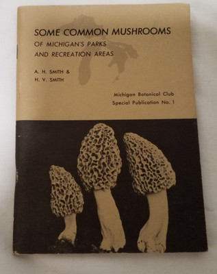 Some Common Mushrooms Of Michigan s Parks - AH Smith and HV Smith