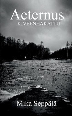 Aeternus: Kiveenhakattu by Mika Sepp?l? (Finnish) Paperback Book
