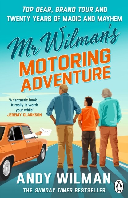 Mr Wilman’s Motoring Adventure by Andy Wilman (Paperback Book)