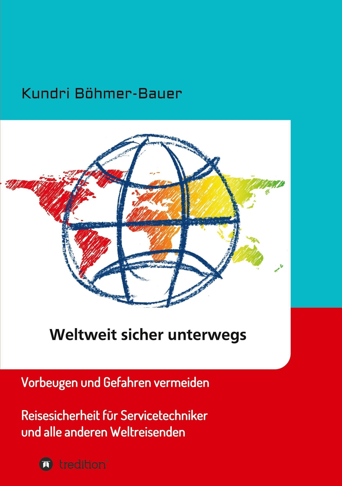 Kundri Böhmer-bauer | Weltweit Sicher Unterwegs | Taschenbuch |