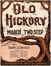 Old Hickory March Two-Step, Harry J. Lincoln, Antique Sheet Music 1913