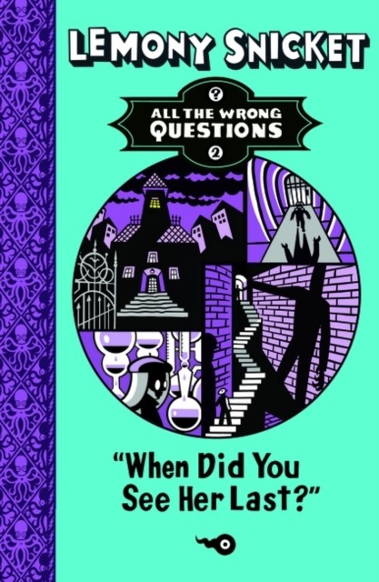 When Did You See Her Last? by Lemony Snicket (Paperback Book)