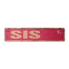 SIS Plastic Street Sign Sibling Sister Sisterhood Girl Woman | 36" Wide