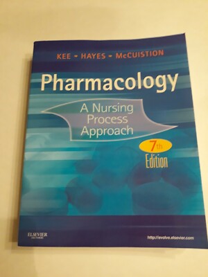 PHARMACOLOGY The Nursing Process Approach ( 7th Edition ) Kee,Hayes,McCuistion