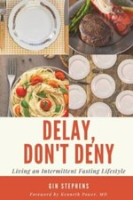 Delay, Don't Deny: Living an Intermittent Fa- 9781541325845, paperback, Stephens
