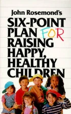 Six-Point Plan: for Raising Happy, Healthy Children - Paperback - ACCEPTABLE