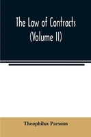 Theophilus Parsons | The Law Of Contracts (Volume Ii) | Taschenbuch | Englisch