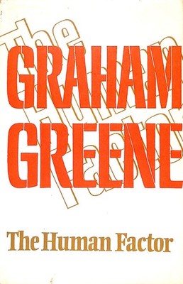 The Human Factor by Graham Greene