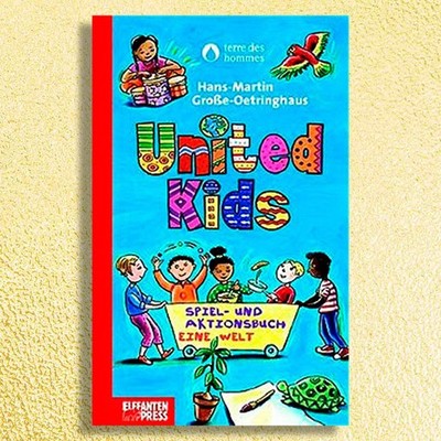 Out of Print! Neuware! United Kids - Spiel- und Aktionsbuch Eine Welt. Begehrt!