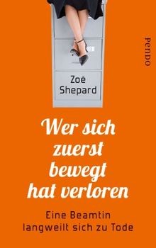 Wer sich zuerst bewegt, hat verloren: Eine Beamtin langw... | Buch | Zustand gut