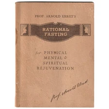 Rational Fasting by Prof. Arnold Ehret 1938 Sanitarium Rare Htf