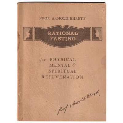 Rational Fasting by Prof. Arnold Ehret 1938 Sanitarium Rare Htf