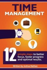 Time Management: Time Management: 12 Simple Time Management Steps To
