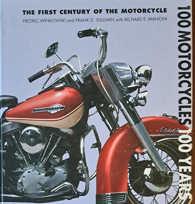 FIRST CENTURY OF THE MOTORCYCLE, HARDCOVER, 2003, 10.5''x11'', ILLUSTRATED