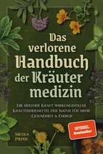 Das verlorene Handbuch der Kräutermedizin | ...