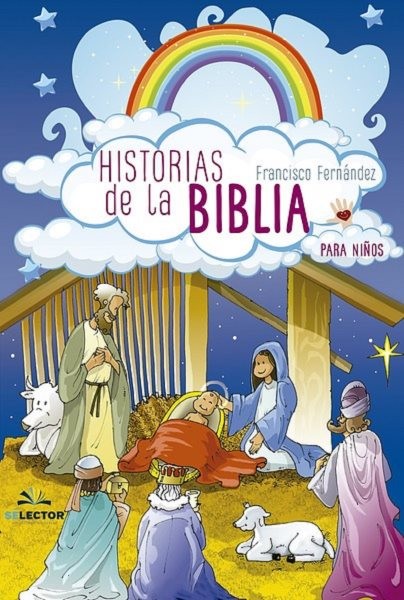 Hitorias de la biblia/ Stories from the Bible, Paperback by Fernández, Franci...