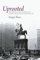 Gregor Thum | Uprooted | Taschenbuch | Englisch (2011) | Ean 9780691152912