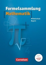 Formelsammlung Mathematik. Mittelschule. Baye...