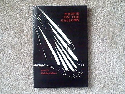 Magpie on the Gallows Poems  by Madeline DeFrees (1982, Paperback)