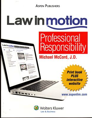 Law in Motion: Professional Responsibility Michael McCord
