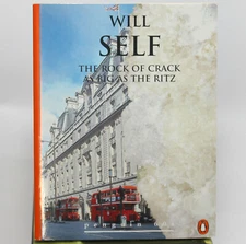 NEW! THE ROCK OF CRACK AS BIG AS THE RITZ by Will Self - Penguin 60s 1st UK PB
