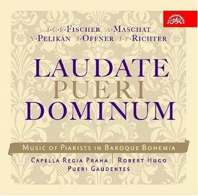 FISCHER / MASCHAT / PELIKAN / OFFNER / HUGO - LAUDATE PUERI DOMINUM: MUSIC OF