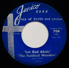 THE FAITHFULL WONDERS~Let God Abide ✦ Chicago Black Gospel 45~JERICO ROAD #704