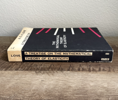 The Mathematical Theory of Elasticity by AEH Love (1944, 4th