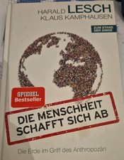 Die Menschheit Schafft Sich ab von Harald Lesch (2016, Gebundene Ausgabe)