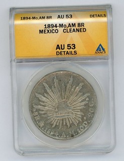 MEXICO 1894 Mo AM 8 R MEXICO CITY COIN SLABBED ANACS AU 53 DETAILS KM#377.10