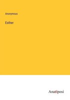Anonymous | Esther | Taschenbuch | Englisch (2023) | Anatiposi Verlag