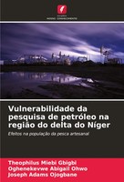Theophilus Miebi Gbigbi (U. A.) | Vulnerabilidade Da Pesquisa De PetróLeo Na...