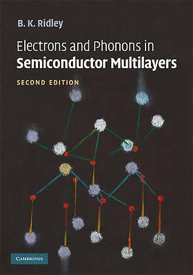 Electrons and Phonons in Semiconductor Multilayers Ridley Hardback 2e