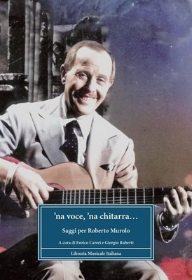 'Na voce e 'na chitarra... Saggi per Roberto Murolo [Paperback] Careri, Enrico a