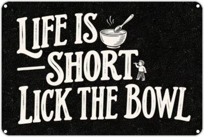Vintage Tin Sign Retro Metal Wall Decor LIFE IS SHORT   LICK THE BOWL Rustic Alu