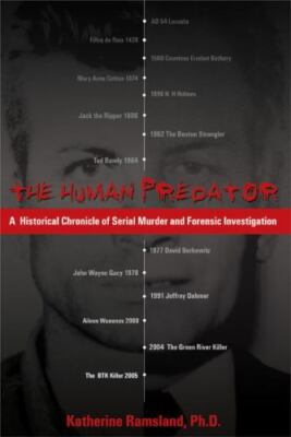 The Human Predator: A Historical Chronicle of Serial Murder a 1ST ED/1ST P [VGD]