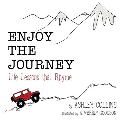 Enjoy the Journey Life Lessons That Rhyme Ashley Collins Taschenbuch Englisch