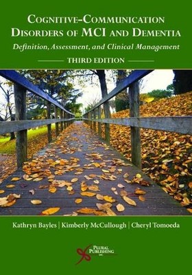 Cognitive-Communication Disorders of MCI and Dementia: Definition, Assessment, a