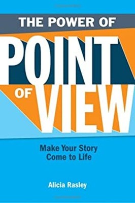 The Power of Point of View : Make Your Story Come to Life Alicia