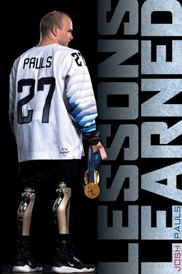 Lessons Learned: My Journey to the Podium - Pauls, Josh - Good - See conditi...