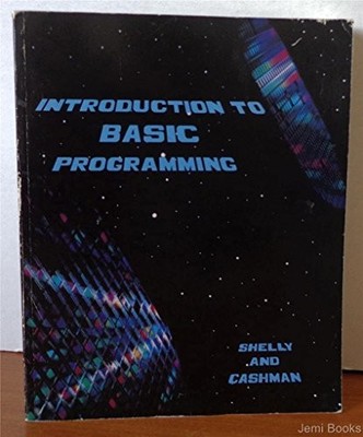 INTRODUCTION TO BASIC PROGRAMMING By Gary B. Shelly *Excellent Condition*