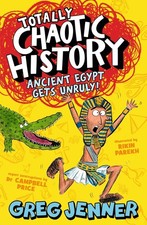Totally Chaotic History: Ancient Egypt Gets Unruly!: The host of the chart-toppi