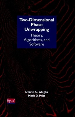 Two Dimensional Phase Unwrapping   Theory, Algorithms and Software Ghiglia